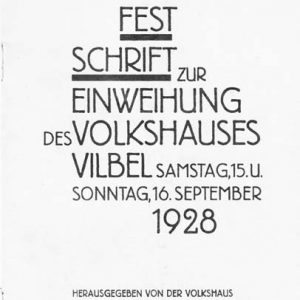 Titelseite der Festschrift zur Einweihung des "Volkshauses Vilbel" im September 1928 der Volkshaus Vilbel GmbH